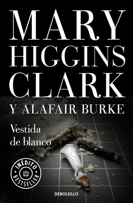 Vestida de Blanco / All Dressed in White - Clark, Mary Higgins