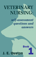 Vet Nursing: Self-Assessment Questions & Answers