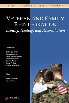 Veteran and Family Reintegration: Identity, Healing, and Reconciliation - Jinkerson, Jeremy, and Konvisser, Zieva Dauber, and Mehta, Michelle Still