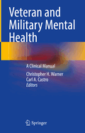 Veteran and Military Mental Health: A Clinical Manual