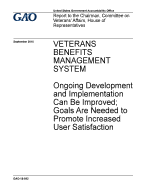 Veterans Benefits Mangement System: Ongoing Development and Implementation Can Be Improved; Goals Are Needed to Promote Increased User Satisfaction: Report to the Chairman, Committee on Veterans' Affairs, House of Representatives.