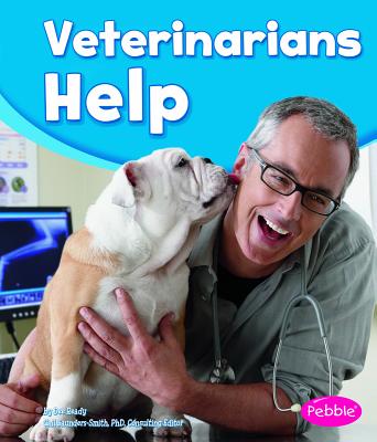 Veterinarians Help - Saunders-Smith, Gail (Consultant editor), and Ready, Dee