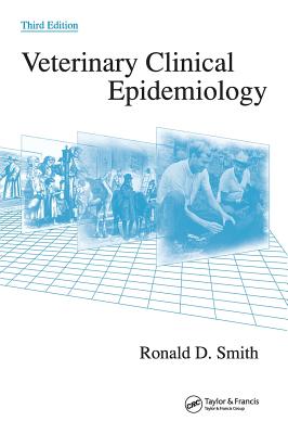 Veterinary Clinical Epidemiology - Smith, Ronald D