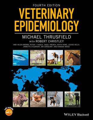 Veterinary Epidemiology - Thrusfield, Michael, and Christley, Robert