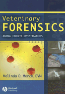 Veterinary Forensics: Animal Cruelty Investigations