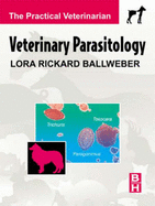 Veterinary Parasitology: The Practical Veterinarian Series - Ballweber, Lora A