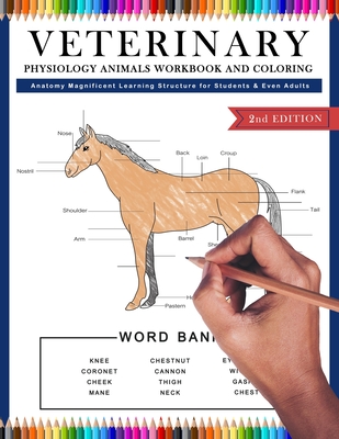 Veterinary Physiology Animals Workbook and Coloring Anatomy Magnificent Learning Structure for Students & Even Adults - Crown, Patrick