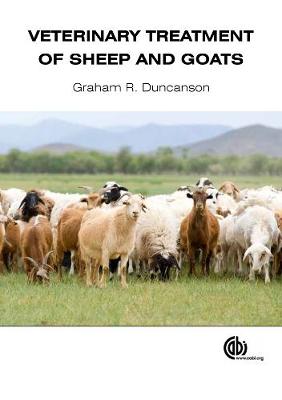 Veterinary Treatment of Sheep and Goats - Duncanson, Graham R, Dr.