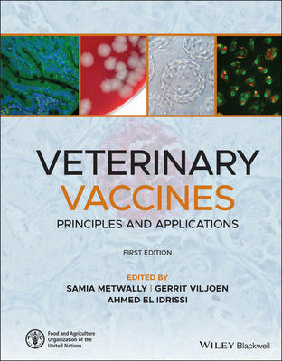 Veterinary Vaccines: Principles and Applications - Metwally, Samia (Editor), and Viljoen, Gerrit (Editor), and El Idrissi, Ahmed (Editor)