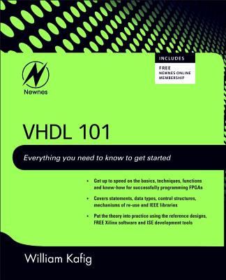 VHDL 101: Everything You Need to Know to Get Started - Kafig, William