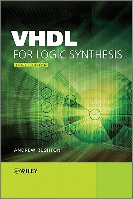 VHDL for Logic Synthesis - Rushton, Andrew