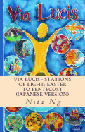 Via Lucis - Stations of Light: Easter to Pentecost (Japanese Version)