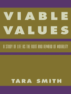 Viable Values: A Study of Life as the Root and Reward of Morality