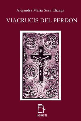 Viacrucis del Perdon - Sosa Elizaga, Alejandra Maria