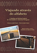 Viajando Atrav?s Do Alfabeto: A Reading and Writing Program for Interm. Portuguese