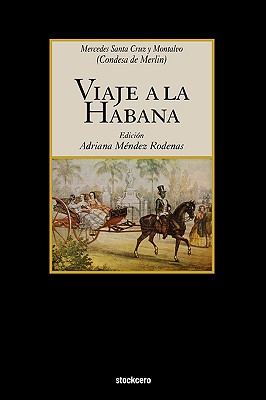 Viaje a la Habana - Montalvo, Mercedes, and Mendez Rodenas, Adriana Mari (Editor)