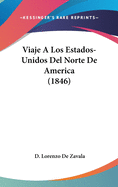 Viaje A Los Estados-Unidos Del Norte De America (1846)