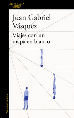 Viajes Con Un Mapa En Blanco / Traveling with a Blank Map - Vasquez, Juan Gabriel