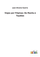 Viajes por Filipinas: De Manila  Tayabas