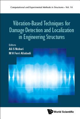 Vibration-Based Tech Damage Detect & Localiz in Eng Struc - Nobari, Ali Salehzadeh (Editor), and Aliabadi, M H Ferri (Editor)