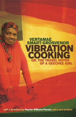 Vibration Cooking: or, The Travel Notes of a Geechee Girl - Smart-Grosvenor, Vertamae