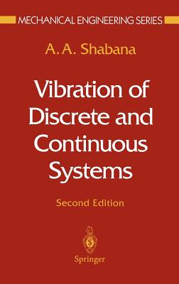 Vibration of Discrete and Continuous Systems - Shabana, Ahmed