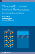 Vibrational Excitations in Multilayer Nanostructures: Properties and manifestations