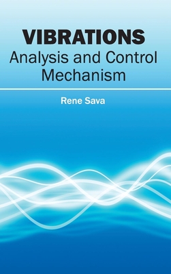 Vibrations: Analysis and Control Mechanism - Sava, Rene (Editor)