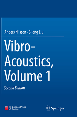 Vibro-Acoustics, Volume 1 - Nilsson, Anders, and Liu, Bilong