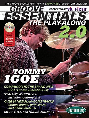 Vic Firth Presents Groove Essentials 2.0 - Igoe, Tommy, and Hay, Jo (Contributions by), and Bergamini, Joe (Editor)