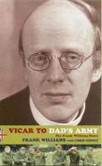 Vicar to Dad's Army: The Frank Williams Story