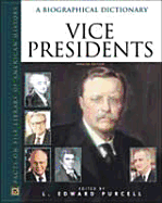 Vice Presidents: A Biographical Dictionary Updated Edition