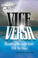 Vice Versa: Breaking Through from Old to New