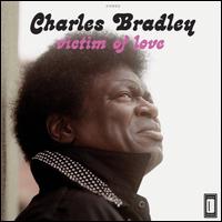 Victim of Love - Charles Bradley