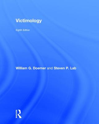 Victimology - Doerner, William G., and Lab, Steven P.