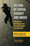 Victims of Sexual Assault and Abuse [2 Volumes]: Resources and Responses for Individuals and Families