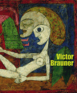 Victor Brauner: Surrealist Hieroglyphs