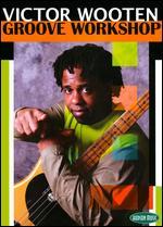 Victor Wooten: Groove Workshop - Rob Wallis