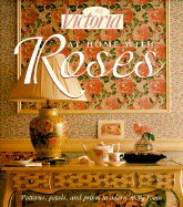 "Victoria" at Home with Roses - "Victoria Magazine"