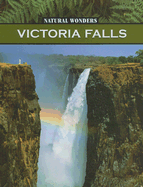Victoria Falls: One of the World's Most Spectacular Waterfalls
