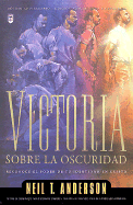 Victoria Sobre La Oscuridad: Victory Over the Darkness