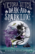 Victoria Stitch: Dark and Sparkling