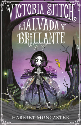 Victoria Stitch: Malvada Y Brillante / Victoria Stitch: Bad and Glittering - Muncaster, Harriet