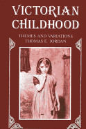 Victorian Childhood: Themes and Variations