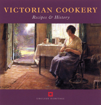 Victorian Cookery: Recipes and History - Black, Maggie