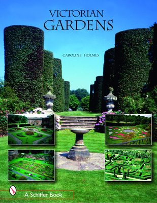 Victorian Gardens - Holmes, Caroline