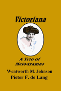 Victoriana: A Trio of Melodramas