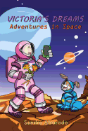 Victoria's Dreams: Adventures in Space