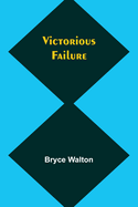 Victorious failure