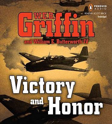 Victory and Honor - Griffin, W E B, and Butterworth, William E, IV, and Brick, Scott (Read by)